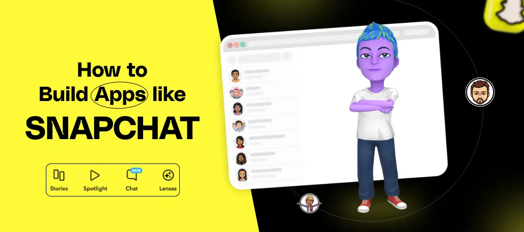 How to Build Apps like Snapchat – A Comprehensive Guide