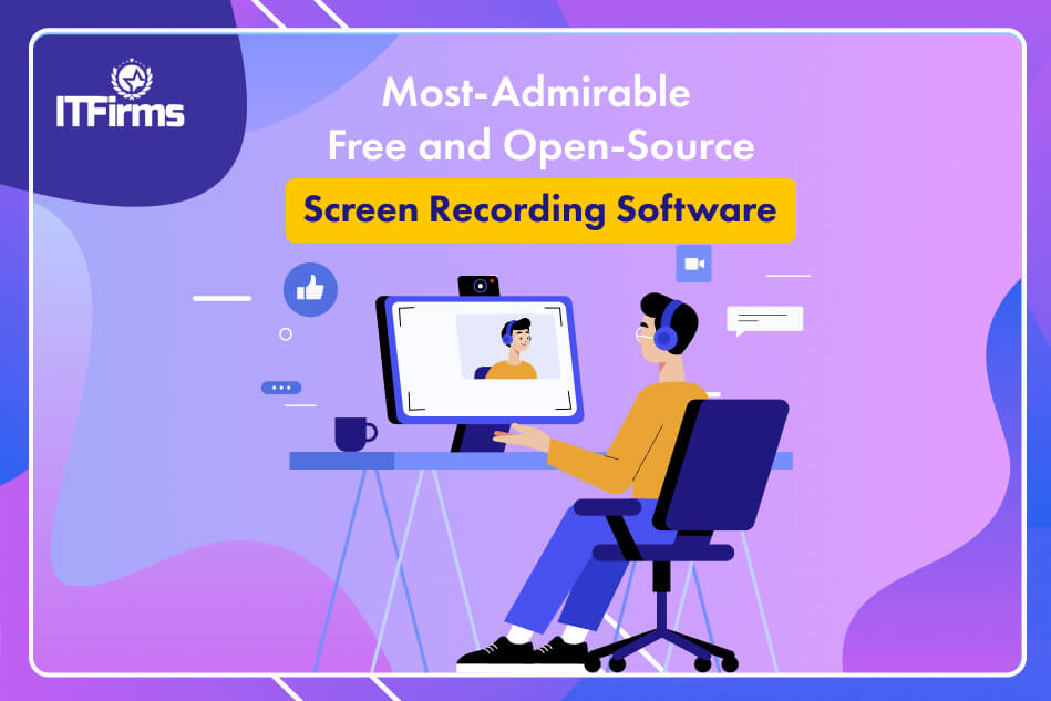 Most-admirable Free and Open-Source Screen Recording Software