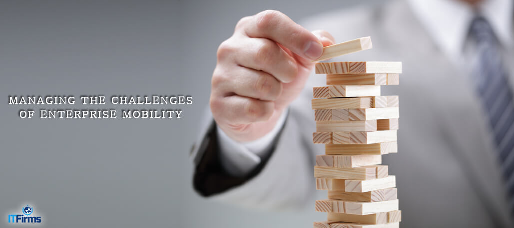 Managing the Challenges of Enterprise Mobility