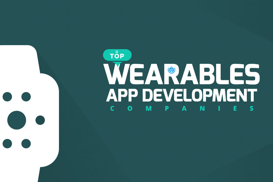 Top Wearable App Development Companies & Developers 2024