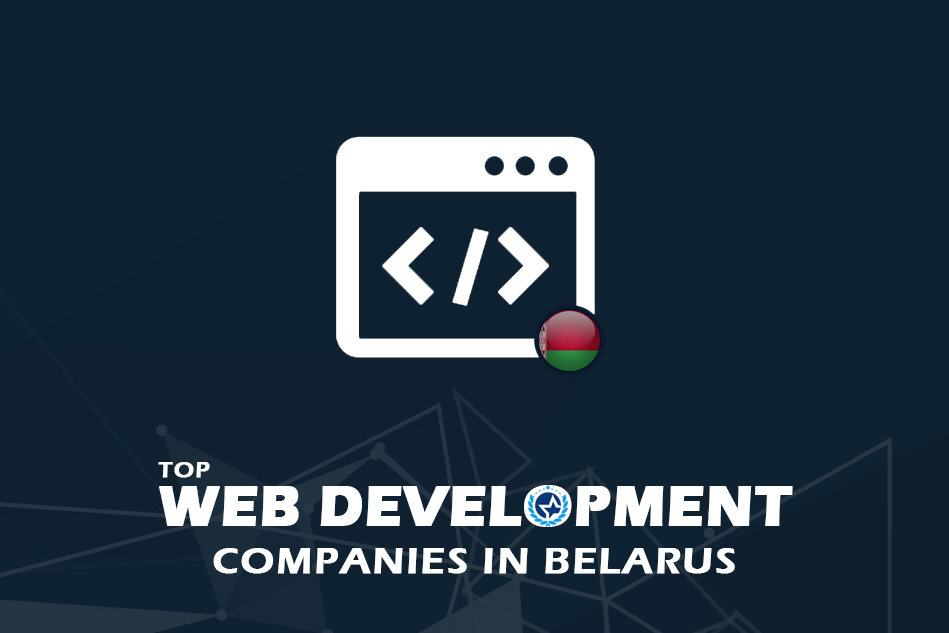 Top Web Development Companies & Developers in Belarus 2024