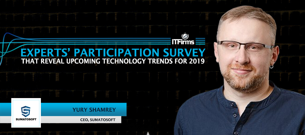 Interview with Yury Shamrey – CEO and Co-Founder, SumatoSoft