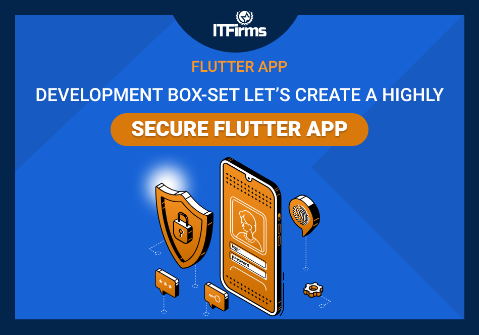 Flutter App Development Box-set: Let’s Create a Highly Secure Flutter App